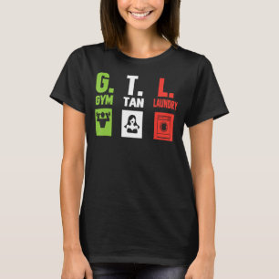 Camisa GTL - Engraçada Engraçada GTL 1 pelo Gym Ta