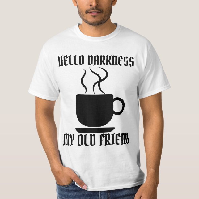 CAMISA HELLO DARKNESS MY OLD FRIEND COFFEE (Frente)