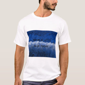 Camisa legal quando você pode estar se sentindo um