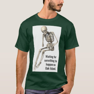 Camisa Maldita De Oak Island Skeleton Engraçado E