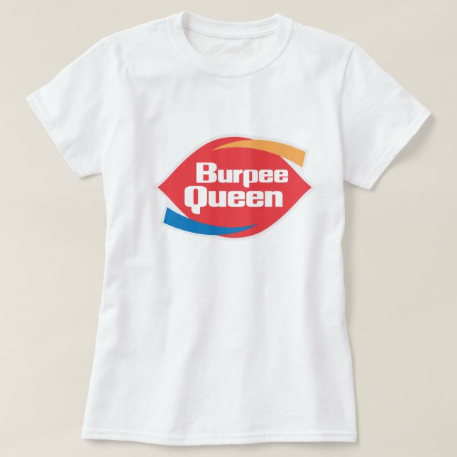 Camisa malhação da rainha do Burpee das mulheres (Frente do Design)
