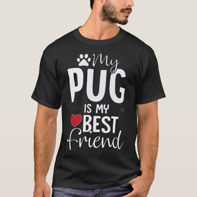 Camisa Melhor Amigo Pug Presente Para Pug (Frente)