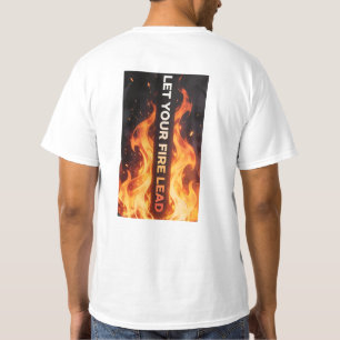 Camisa Motivacional Chama Let Your Fire Lead