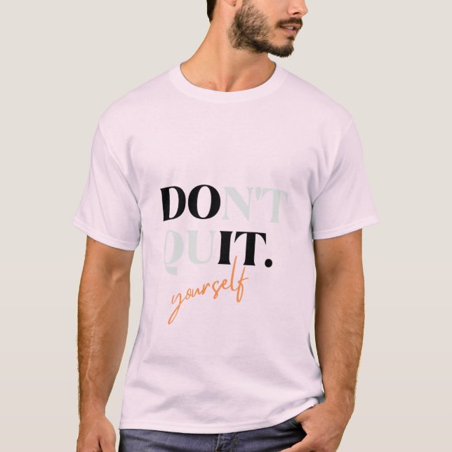 Camisa Motivacional "Não Sai - Faça você mesmo" (Frente)