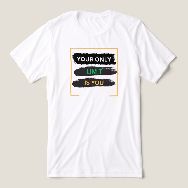 Camisa Motivacional Seu Único Limite É Você (Design frontal)