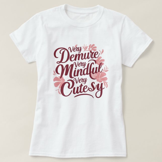 Camisa Muito Recatada Muito Atenta Muito Fofa (Frente do Design)