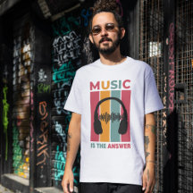Camisa "Música é a resposta" - Músico convencido