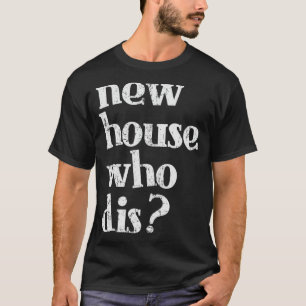 Camisa Nova Do Proprietário - Nova Casa Que Não 