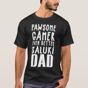 Camisa Pawsome Gamer Ainda Melhor Pai Saluki Cacho