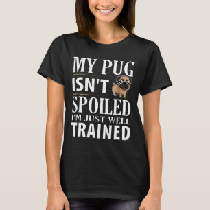 Camisa Pug Meu Pug Não É Mimado Presentes Pug Gráf