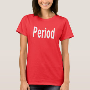 Camisa que diz o período