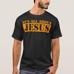 Camisa Religiosa Cristã É Tudo Sobre JESUS