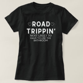 Camisa Road Trippin, Camisa Mais Provável de Viaja