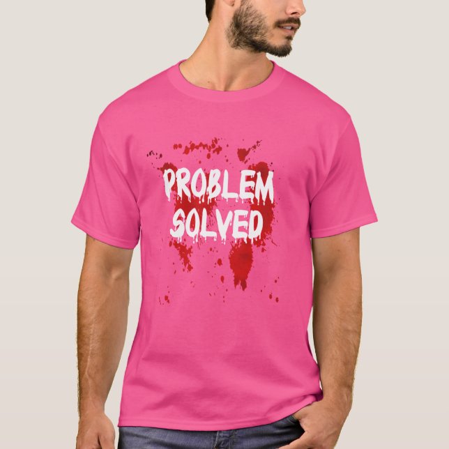 Camisa Sangrenta de Problema Resolvido Funny Hallo (Frente)