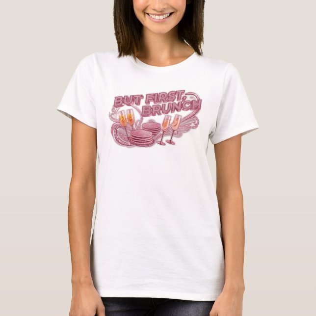 Camisa Sharp Pink BUT FIRST BRUNCH Design (Frente)