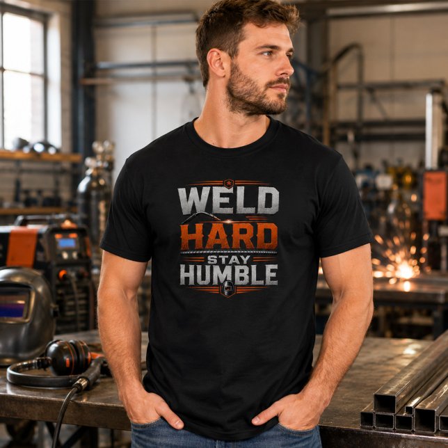 Camisa Soldar Duro Permanecer Humilde Camiseta Div (Criador carregado)