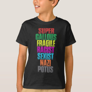 Camisa Super Insensível Frágil Potus Anti-trump Pr