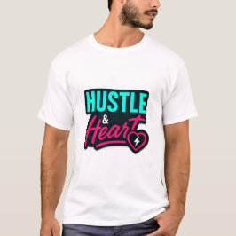 Camisa T Inspiradora de Citação de Hustle e Coraçã