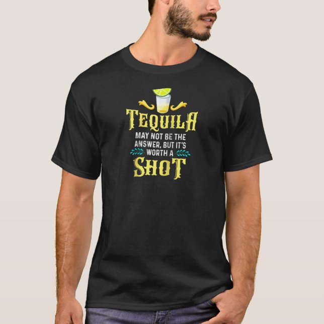 Camisa tequila pode não ser a resposta, mas vale a (Frente)