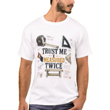 Camisa Trust Me I Measured Twice Blueprint Tee