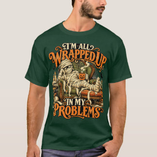 Camisa unissex Múmia Enrolada nos meus Problemas