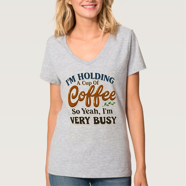 Camisa V-Neck Funny Busy Coffee para Mulheres (Frente)