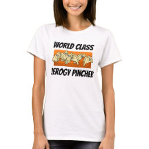 Camisa Varenyky Perogy Pincher de Classe Mundial
