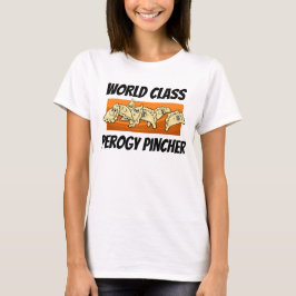 Camisa Varenyky Perogy Pincher de Classe Mundial