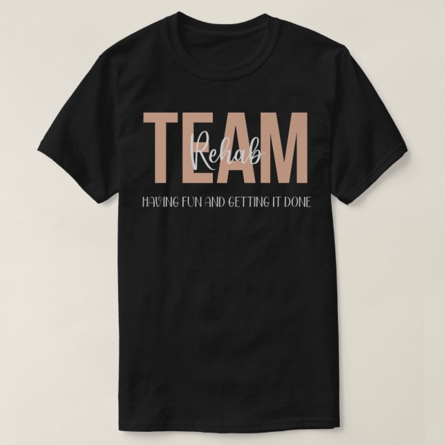 Camisas Da Equipe De Terapia De Rehab Divertiam-Se (Frente do Design)