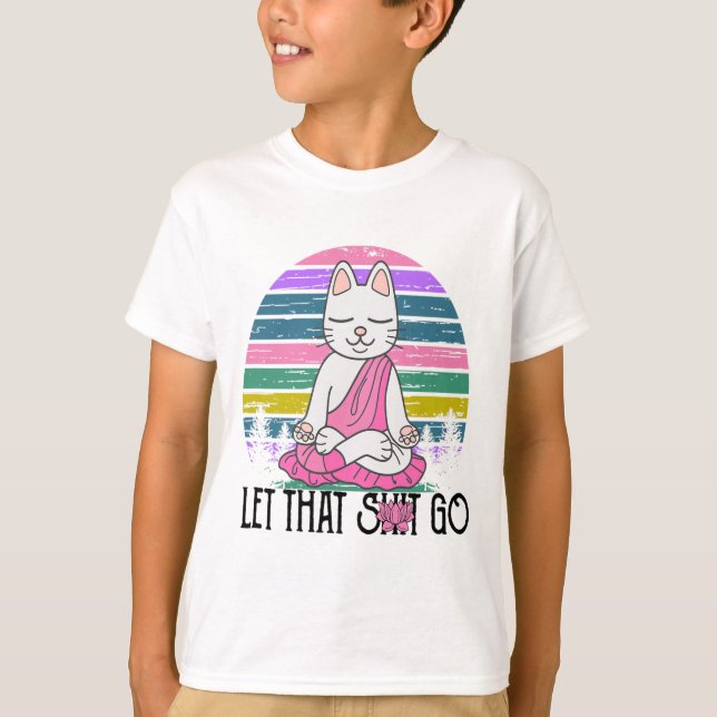 Camisas engraçadas de gato Kitty meditando Deixe i (Frente)