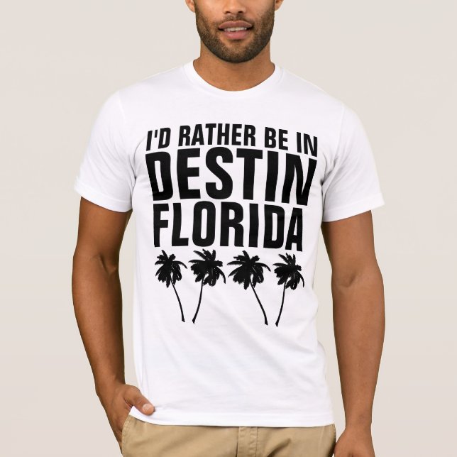 CAMISAS I'D RATHER BE IN DESTIN FLORIDA (Frente)