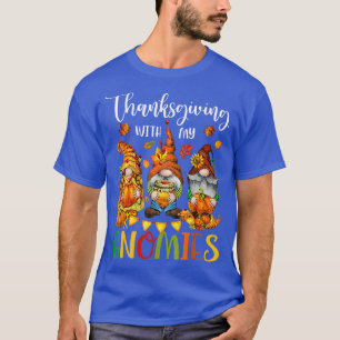 Camiseta 0 Ação De Graças Com Meus Gnomos Caem Víblias Do O