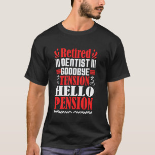 Camiseta 0 Adeus Tensão Olá Aposentadoria Dentista Aposenta