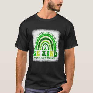 Camiseta 0 Arco-íris Verde Seja Gentil Com Sua Mente Saúde