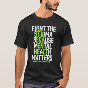 Camiseta 0 Combata O Estigma Porque A Saúde Mental Importa