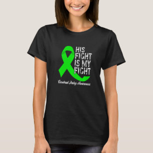 Camiseta 0 Consciência da Paralisia Cerebral A Luta Dele é