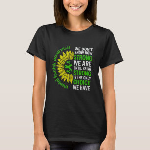 Camiseta 0 Consciencialização da Saúde Mental Forte é Minha
