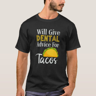 Camiseta 0 Dará Conselho Odontológico Para Tacos Taco Denti