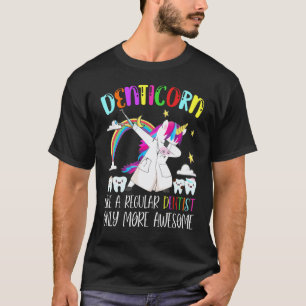 Camiseta 0 Denticorn Como um Dentista Regular Só que Mais I