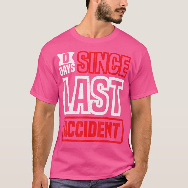 Camiseta 0 Dias Desde o Último Acidente  --- (Frente)