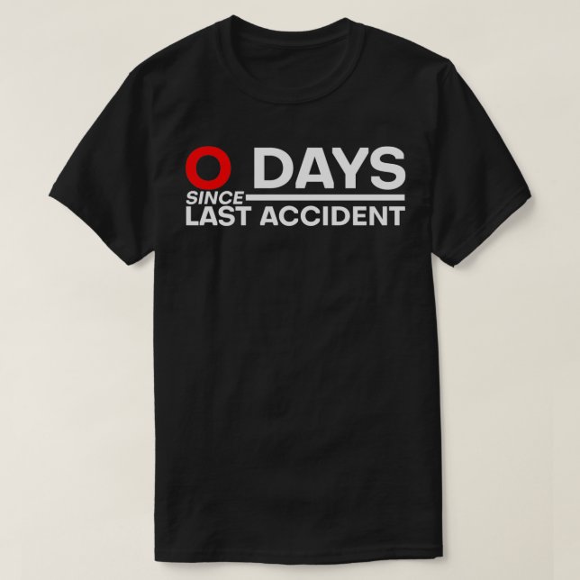 Camiseta 0 dias desde o último grau de acidente 2 (Frente do Design)