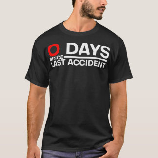 Camiseta 0 dias desde o último grau de acidente 2