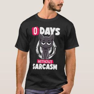Camiseta 0 Dias Sem Sarcasmo Gato Ironia E Sarcasmo Gato