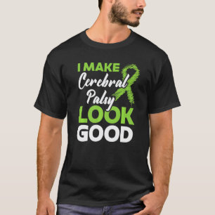 Camiseta 0 Eu Deixo a Paralisia Cerebral Parecer Boa Doença