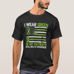 Camiseta 0 Eu Uso Verde Para A Saúde Mental Dos Meus Pacien