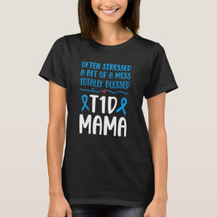 Camiseta 0 Mãe Abencoada T1D Guerreiro de Diabetes Tipo Um
