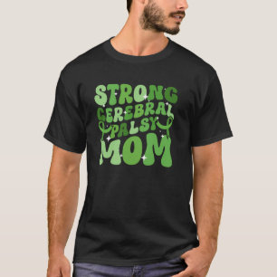 Camiseta 0 Mãe Forte de Paralisia Cerebral de uma Criança c