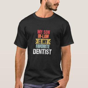 Camiseta 0 Meu Genro É Meu Dentista Favorito - Humor Famili