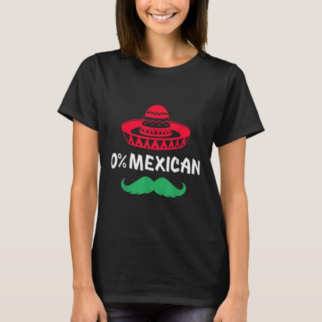 Camiseta 0% Mexicanos Com Sombrero E bigode Para Cinco De (Frente)