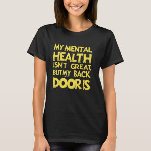 Camiseta 0 Minha Saúde Mental Não Está Boa Mas Minha Porta